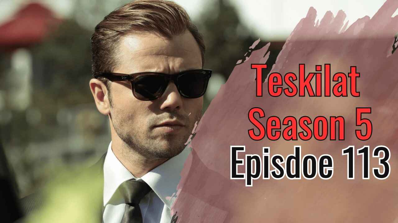 Teskilat Season 5 Episode 13 In Urdu Subtitles